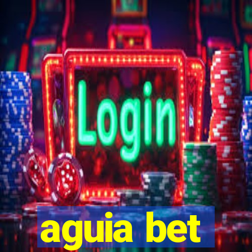 aguia bet